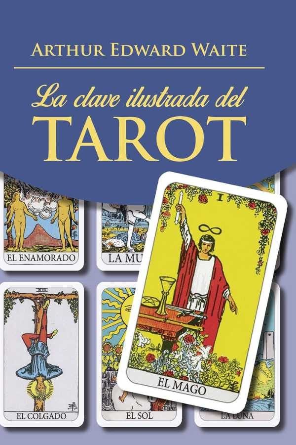 La Clave Pictórica del Tarot La Clave Pictórica del Tarot
